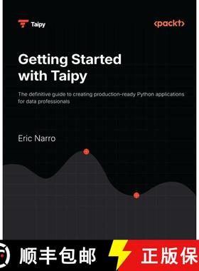 预订 Getting Started with Taipy: The definitive guide to creating production-ready Python application... [9781836203810]