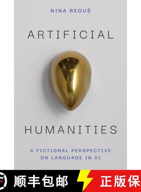 【3-4周达】Artificial Humanities: A Fictional Perspective on Language in AI [9780472057733]