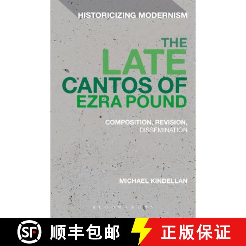 【3-4周达】The Late Cantos of Ezra Pound: Composition, Revision, Publication [9781474258746]
