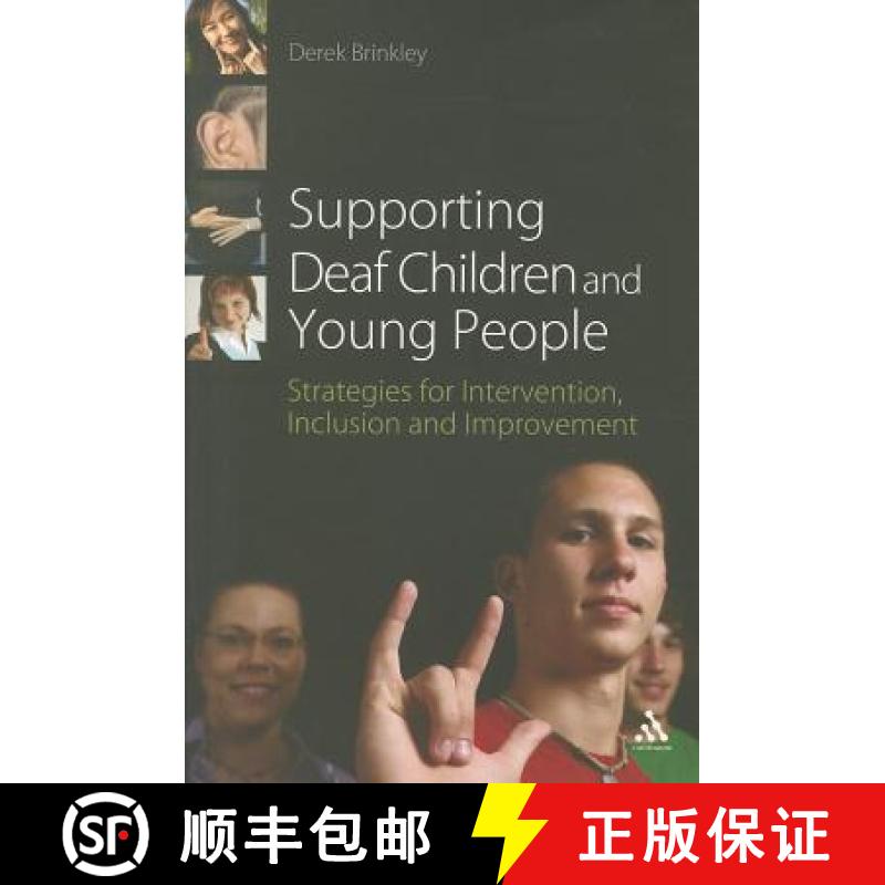 【3-4周达】Supporting Deaf Children and Young People: Strategies for Intervention, Inclusion and Impr... [9781441153593]