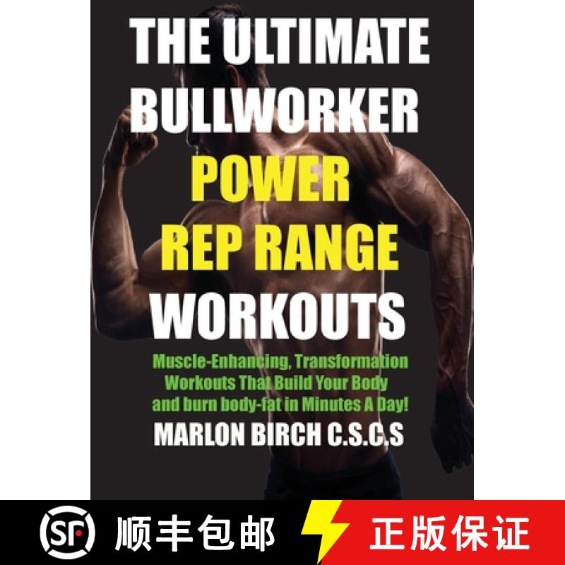 【3-4周达】The Ultimate Bullworker Power Rep Range Workouts  : Muscle-Enhancing Transformation Workou... [9781927558867]