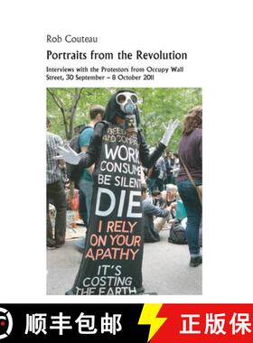 预订 Portraits from the Revolution: Interviews with the Protestors from Occupy Wall Street [9780996688826]