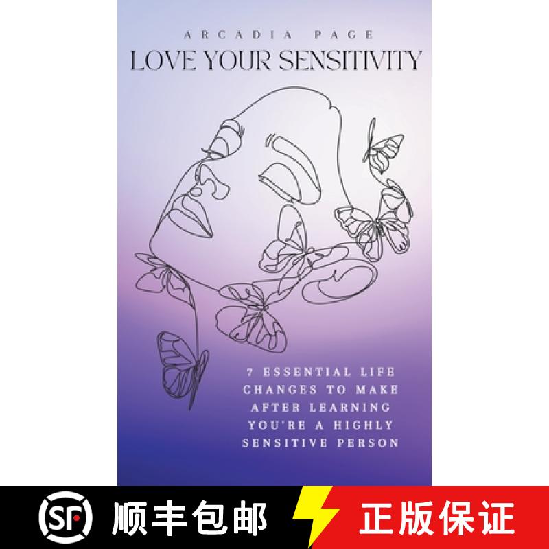 【3-4周达】Love Your Sensitivity: 7 Essential Life Changes to Make after Learning You're a Highly Sen... [9798215260982]