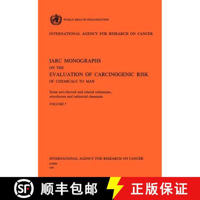 【3-4周达】Some Anti-Thyroid and Related Substances, Nitrofurans and Industrial Chemicals. IARC Vol 7 [9789283212072]