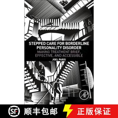 【3-4周达】Stepped Care for Borderline Personality Disorder: Making Treatment Brief, Effective, and A... [9780128114216]