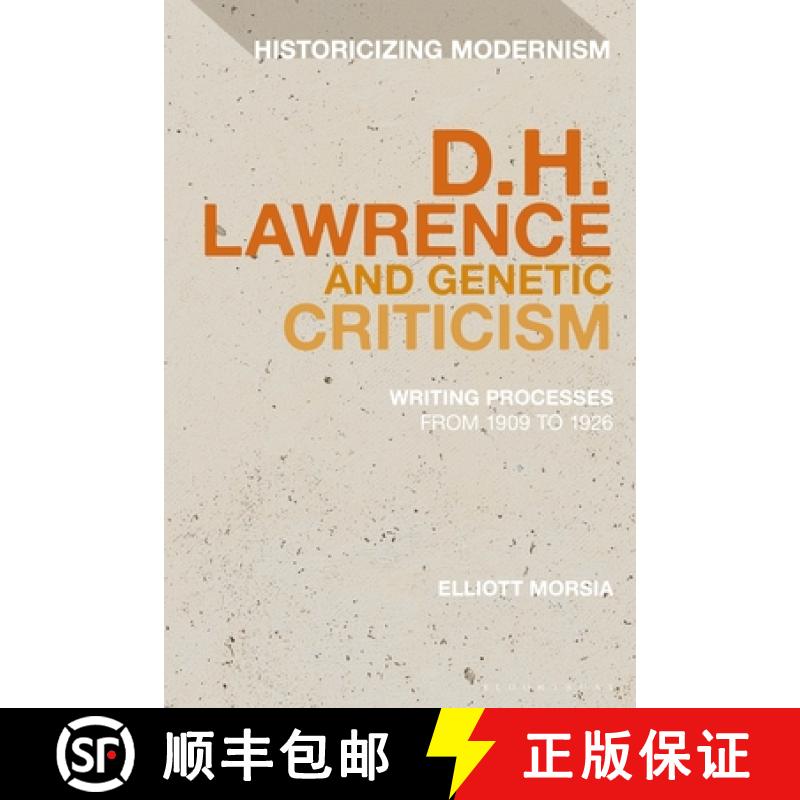 【3-4周达】The Many Drafts of D. H. Lawrence: Creative Flux, Genetic Dialogism, and the Dilemma of En... [9781350185432]