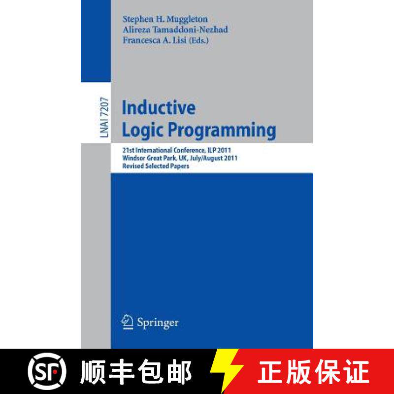【3-4周达】Inductive Logic Programming : 21st International Conference, ILP 2011, Windsor Great Park,... [9783642319501]