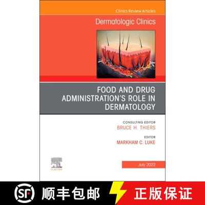 【3-4周达】Food and Drug Administration's Role in Dermatology, an Issue of Dermatologic Clinics: Volu... [9780323849692]