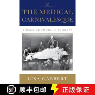 【3-4周达】The Medical Carnivalesque: Suffering and Laughter Among Physicians [9780253070241]