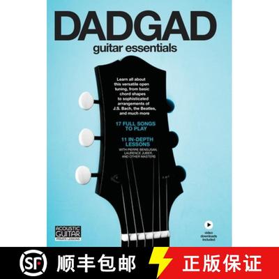 【3-4周达】Dadgad Guitar Essentials: 11 In-Depth Lessons and 17 Full Songs with Video Downloads Inclu... [9781936604432]