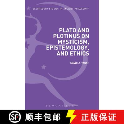 【3-4周达】Plato and Plotinus on Mysticism, Epistemology, and Ethics [9781474298421]
