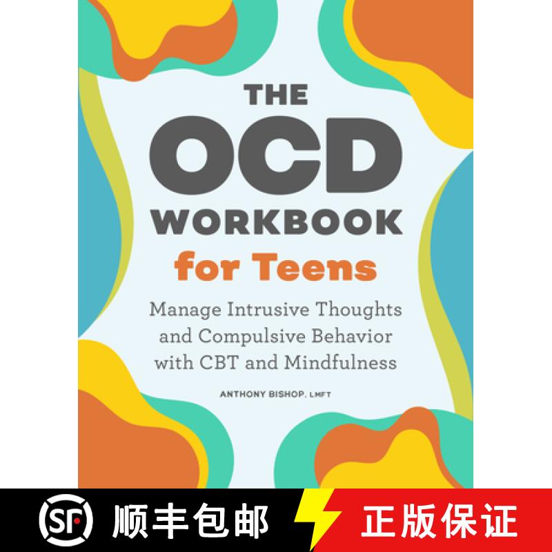 【4周达】The Ocd Workbook for Teens: Manage Intrusive Thoughts and Compulsive Behavior with CBT and M... [9781638070641]