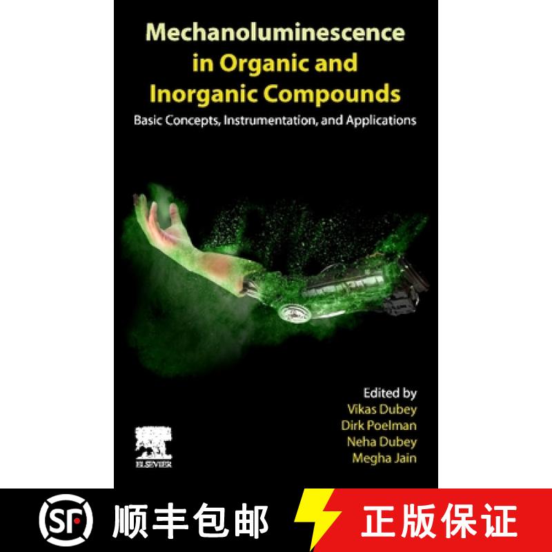 【3-4周达】Mechanoluminescence in Organic and Inorganic Compounds: Basic Concepts, Instrumentation, a... [9780323953016]