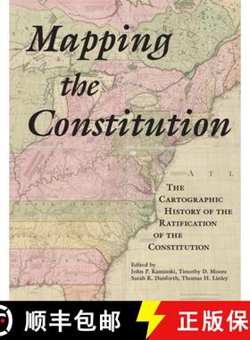 【3-4周达】Mapping the Constitution: The Cartographic History of the Ratification of the Constitution [9798987944561]