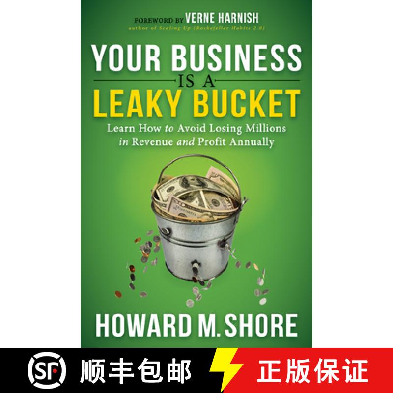 【3-4周达】Your Business Is a Leaky Bucket: Learn How to Avoid Losing Millions in Revenue and Profit ... [9781683503408]
