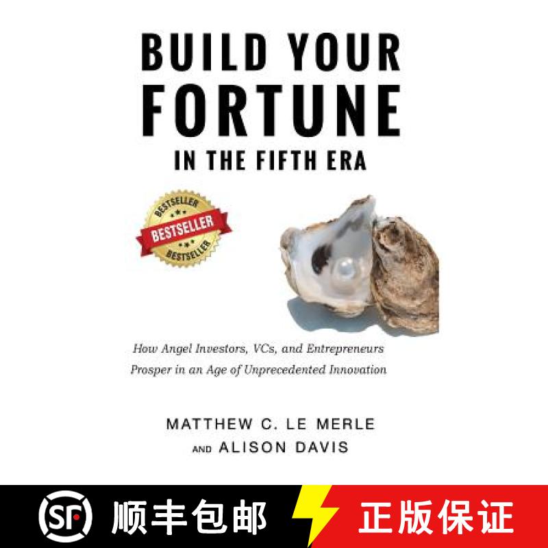 【3-4周达】Build Your Fortune in the Fifth Era: How Angel Investors, VCs, and Entrepreneurs Prosper i... [9780986161346]