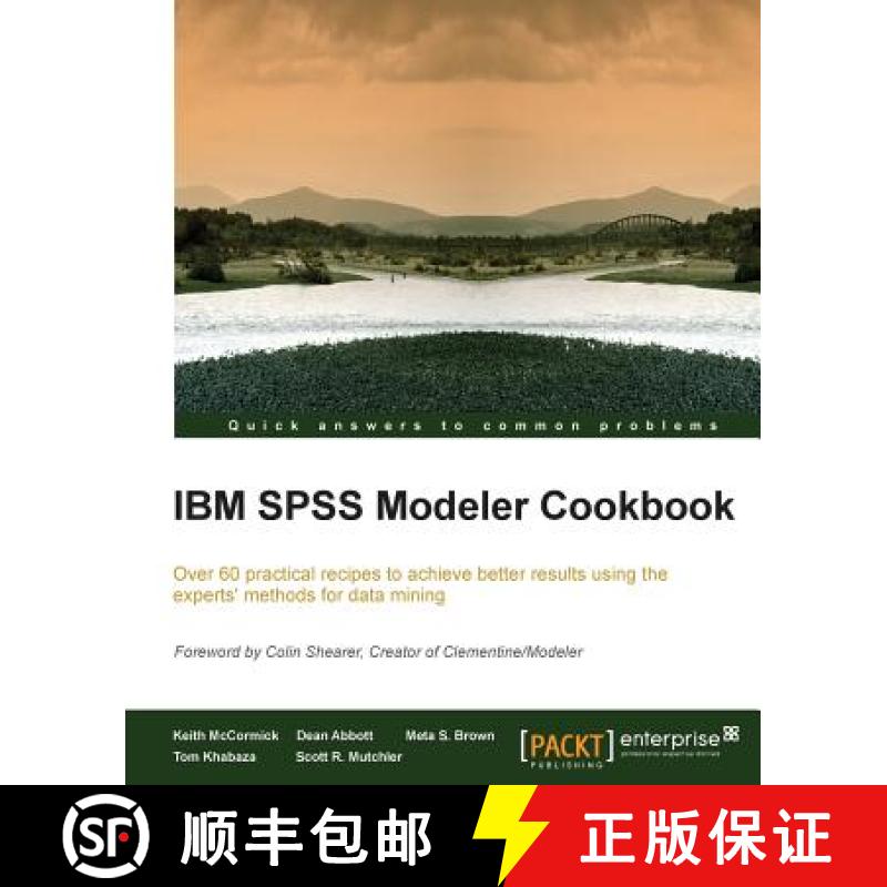 预订 IBM SPSS Modeler Cookbook: If you've already had some experience with IBM SPSS Modeler this cook... [9781849685467]