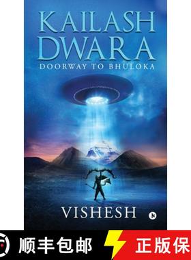 【3-4周达】Kailash Dwara: Doorway to Bhuloka [9781647335601]
