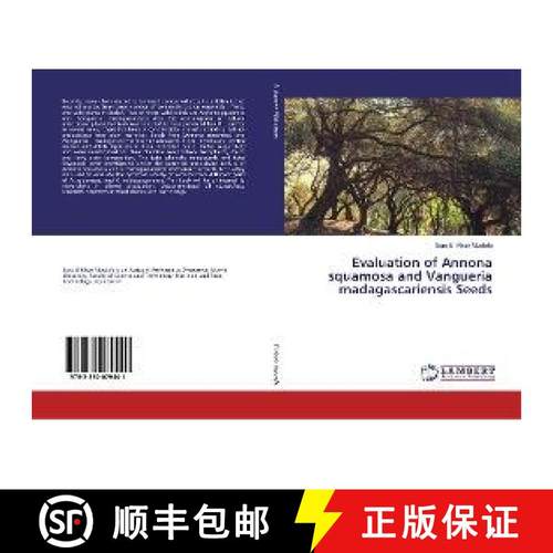预订 Evaluation of Annona squamosa and Vangueria madagascariensis Seeds [9783330079441]