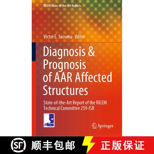 【3-4周达】精装 Diagnosis & Prognosis of AAR Affected Structures : State-of-the-Art Report of the RIL... [9783030440138]