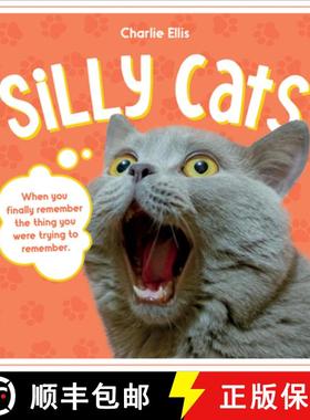 【3-4周达】Silly Cats : A Ridiculous Collection of the World's Goofiest Cats and Most Relatable Memes [9781837994069]