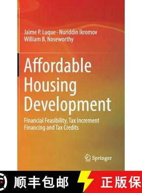 【3-4周达】Affordable Housing Development : Financial Feasibility, Tax Increment Financing and Tax Cr... [9783030040635]