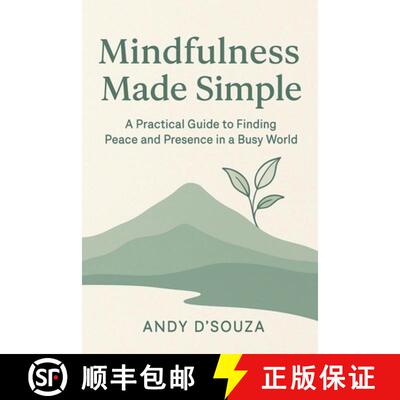 【3-4周达】Mindfulness Made Simple A Practical Guide to Finding Peace and Presence in a Busy World [9798232235758]