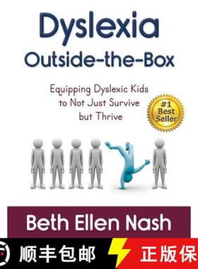 【3-4周达】Dyslexia Outside-the-Box: Equipping Dyslexic Kids to Not Just Survive but Thrive [9781945252273]