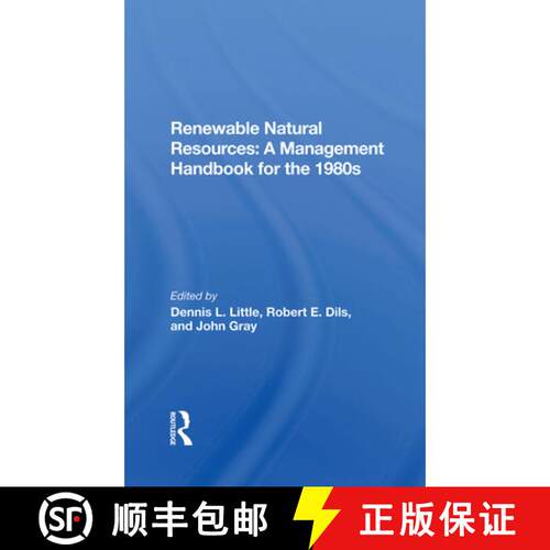 【3-4周达】精装 Renewable Natural Resources: A Management Handbook for the 1980s: A Management Handbo... [9780367285630]