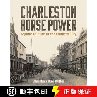 Culture Power City Charleston Palmetto 4周达 9781643364025 Horse the Equine