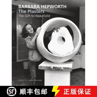 【3-4周达】Barbara Hepworth: The Plasters : The Gift to Wakefield [9781848220850]