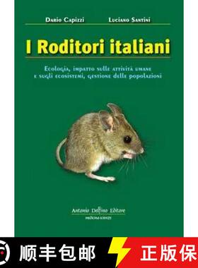 预订 I Roditori Italiani: Ecologia, Impatto sulle Attività Umane e Sugli Ecosistemi, Gestione delle ... [9788872873809]