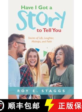 【3-4周达】Have I Got a Story to Tell You: Stories of Life, Laughter, Mishaps, and Faith [9781664255883]