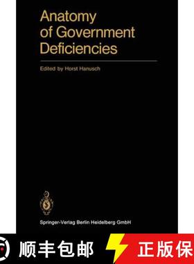 【3-4周达】Anatomy of Government Deficiencies : Proceedings of a Conference held at Diessen, Germany ... [9783662216125]
