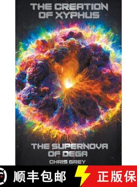 【3-4周达】The Creation of Xyphus:  The Supernova of Dega [9798215328668]