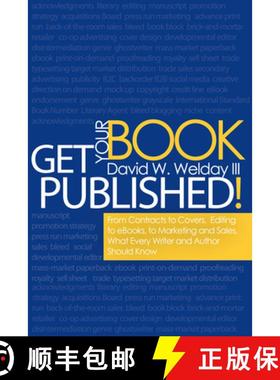 预订 Get Your Book Published!: From Contracts to Covers, Editing to Ebooks, Marketing and Sales, What... [9781939183002]
