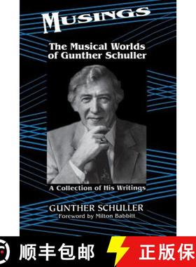 【3-4周达】Musings: The Musical Worlds of Gunther Schuller [9780306809026]