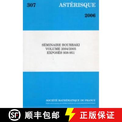 预订 Séminaire Bourbaki Volume 2004/2005 Exposés 938-951 法国数学学会 [9782856292242]
