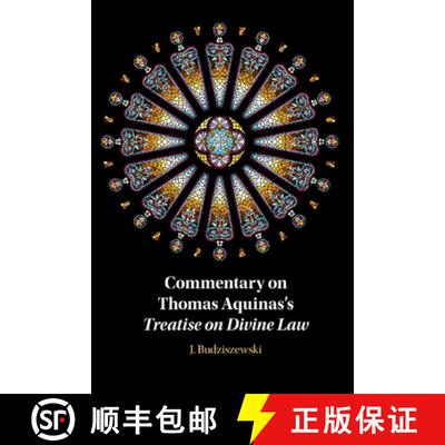 【3-4周达】Commentary on Thomas Aquinas's Treatise on Divine Law [9781108831208]