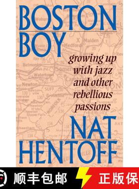 【3-4周达】Boston Boy: Growing Up with Jazz and Other Rebellious Passions [9780967967523]