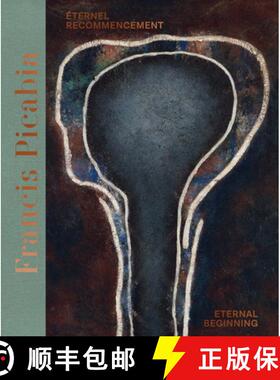 【3-4周达】Francis Picabia (Bilingual edition): Eternel recommencement / Eternal Beginning. [9783906915999]