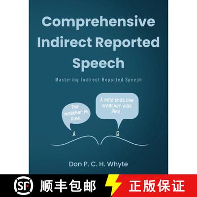 【3-4周达】Comprehensive Indirect Reported Speech: Mastering Indirect Reported Speech [9798318804472]