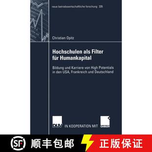 【3-4周达】Hochschulen als Filter für Humankapital : Bildung und Karriere von High Potentials in den... [9783824483273]