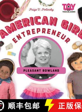 【3-4周达】American Girl Entrepreneur: Pleasant Rowland: Pleasant Rowland [9781532110948]