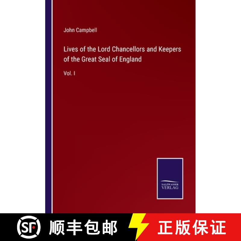 【3-4周达】Lives of the Lord Chancellors and Keepers of the Great Seal of England: Vol. I [9783375175962]