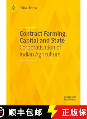【3-4周达】Contract Farming, Capital and State : Corporatisation of Indian Agriculture (1st ed. 2021) [9789811619335]