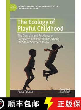 【3-4周达】The Ecology of Playful Childhood : The Diversity and Resilience of Caregiver-Child Interac... [9783030494414]