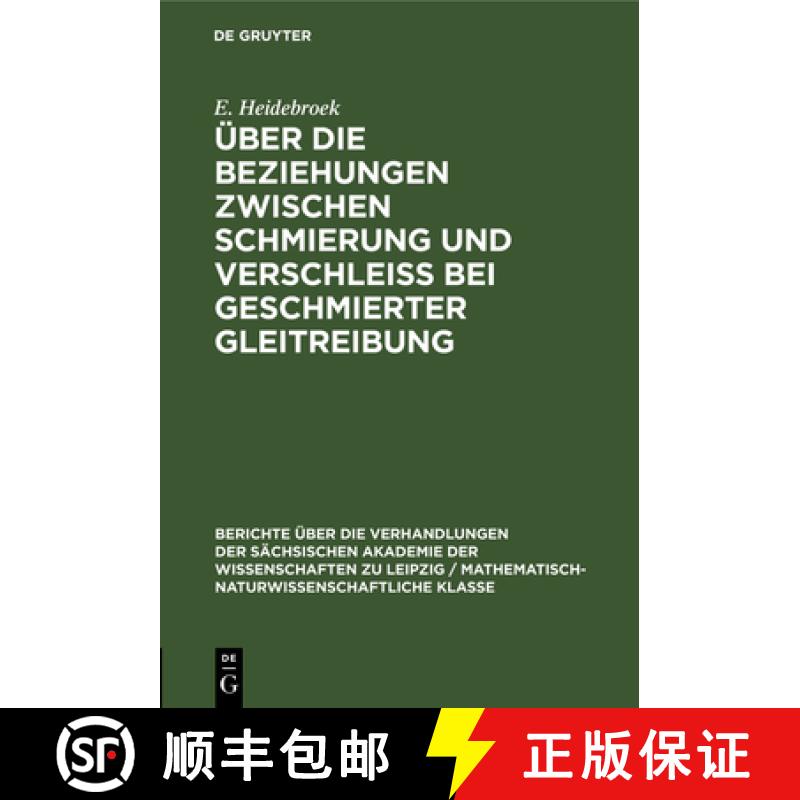 【3-4周达】UEber die Beziehungen zwischen Schmierung und Verschleiss bei geschmierter Gleitreibung [9783112502556]