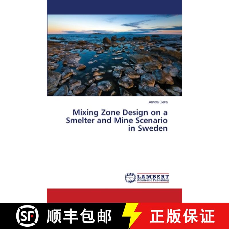 预订 Mixing Zone Design on a Smelter and Mine Scenario in Sweden [9783659584640]