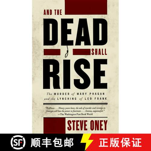 【3-4周达】And the Dead Shall Rise: The Murder of Mary Phagan and the Lynching of Leo Frank [9780679764236]